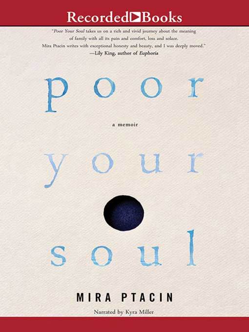 Title details for Poor Your Soul by Mira Ptacin - Wait list